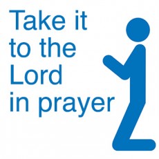 take it to the Lord in prayer