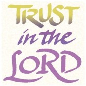 Trust in the Lord